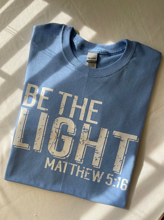 Be The Light T-Shirt ( SHORT)