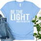 Be The Light T-Shirt ( SHORT)